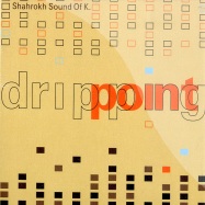 Front View : Shahrokh Sound Of K. - DRIPPING POINT (CD) - Compost / CPT306-2