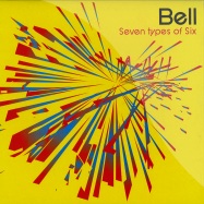 Front View : Bell - SEVEN TYPES OF SIX (2X12) - Soul Jazz Records / SJRLP94