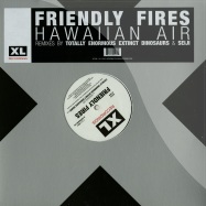 Front View : Hawaiian Air - FRIENDLY FIRES REMIXES - XL Recordings / xlt545