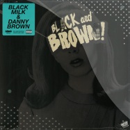 Front View : Black Milk &  Danny Brown - BLACK AND BROWN!! - Fat Beats Records / fb5152lp