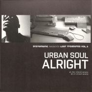 Front View : Urban Soul - ALRIGHT (PHIL WEEKS REMIX) (10 INCH) - Systematic / SYST1011-6