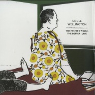 Front View : Uncle Wellington - THE FASTER I WALTZ, THE BETTER I JIVE (LP) - VYNILLA VINYL / VV034