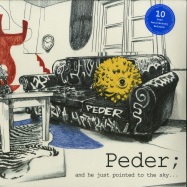 Front View : Peder - AND HE JUST POINTED TO THE SKY (10TH ANNIVERSARY COLLECTORS EDITION)(2LP, 180 G VINYL) - Lizardshakedown Records / LSD-002