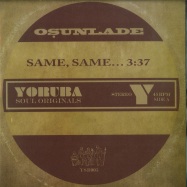 Front View : Osunlade - SAME, SAME / MUSIC HAD APPEAL (7 INCH) - Yoruba Soul Records / YSR005