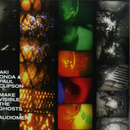 Front View : Aki Onda + Paul Clipson - MAKE VISIBLE THE GHOSTS - audioMER / AUDIOMER018LP