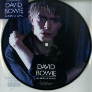 Front View : David Bowie - ALABAMA SONG (LTD 40TH ANNIVERSARY PIC 7 INCH) - Parlophone / 9029535628