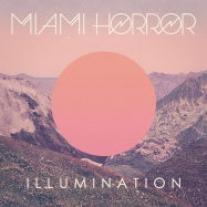 Front View : Miami Horror - ILLUMINATION (LP) - Nettwerk / 6700312521