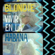 Front View : Blondie  - VIVIR EN LA HABANA (LP) - Bmg Rights Management / 405053859536 