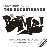 Front View : The Bucketheads - THE BOMB! (THESE SOUNDS FALL INTO MY MIND) (MASSIVEDRUM REMIX) - High Fashion Music / MS 474