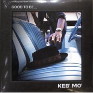 Front View : Keb Mo - GOOD TO BE... (2LP) - Concord Records / 7229956