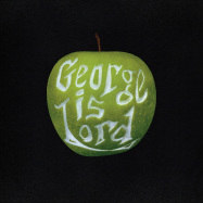 Front View : George Is Lord - MY SWEET GEORGE (LP) - Border Music / CUREDLP10