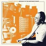 Front View : Various - KEARNEY BARTON: ARCHITECT OF THE NORTHWEST SOUND (2LP) - Light In The Attic / 00138663