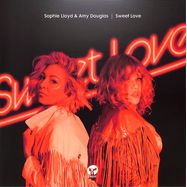 Front View : Sophie Lloyd & Amy Douglas - SWEET LOVE - Classic / CMC398