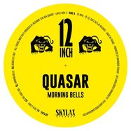 Front View : Quasar - MORNING BELLS - Skylax 12 inch / LAX12INCH101