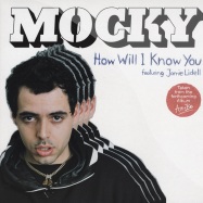 Front View : Mocky - HOW WILL I KNOW - Fine Rec / Four Music /for1063