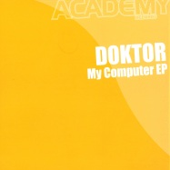 Front View : Doktor - MY COMPUTER EP - Academy / Academy027