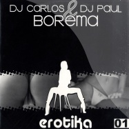 Front View : DJ Carlos & DJ Paul Borek - BOREMA - EROTIKA01