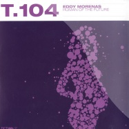 Front View : Eddy Morenas - HUMAN OF THE FUTURE - Big City Beats / T104