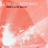 Front View : Phase 3 vs. The Machine - FINE DAY / BETTER WORLD - Explosive / exp059