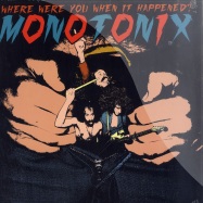 Front View : Monotonix - WHERE WERE YOU WHEN IT HAPPENEND? (LP) - Drag City / dc411