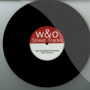 Front View : Waze & Odyssey - LOVE THAT (BURNS HOT ENOUGH) 10 INCH EP - W&O Street Tracks / WO001