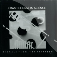 Front View : Crash Course In Science - SIGNALS FROM PIER THIRTEEN - Dark Entries / DE059
