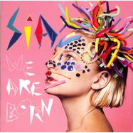 Front View : Sia - WE ARE BORN (180G LP) - Sony / 88985419551