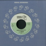Front View : A.J. Brown - MAKING LOVE TOGETHER (7 INCH) - Cordial / cord7002