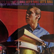 Front View : Joey Pastrana & His Orchestra - LETS BALL - Get On Down / GET59004LP