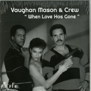 Front View : Vaughan Mason And Crew - WHEN LOVE HAS GONE - CITY OF DREAMS RECORDS & TAPES / COD 099