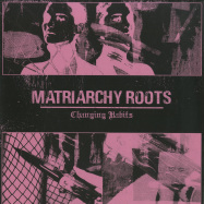 Front View : Matriarchy Roots - CHANGING HABITS - Strange Therapy / ST008