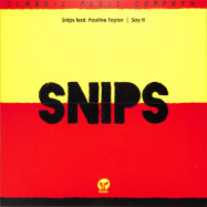 Front View : Snips featuring Pauline Taylor - SAY IT (INC SANDY RIVERA REMIX) - Classic / CMC230