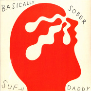 Front View : Suff Daddy - BASICALLY SOBER (LP+MP3) - Jakarta / JAKARTA169LP