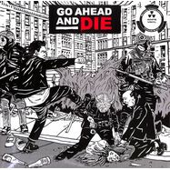 Front View : Go Ahead And Die - GO AHEAD AND DIE (LTD. LP/WHITE VINYL) - PIAS/CANDLELIGHT / 39299521