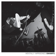 Front View : Swamps - MENTALLY IMPRISONED (LP) - Powertrip / 30568