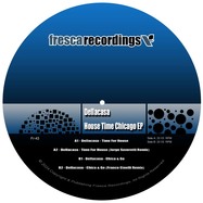 Front View : Dellacasa - HOUSE TIME CHICAGO EP - Fresca Recordings / FR-43