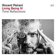 Front View : Vincent Peirani - LIVING BEING IV-TIME REFLECTIONS (VINYL AUDIOPHIL) - ACT / 2990681AC1