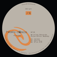 Front View : Wink - WRITING RECORDS ENTERTAINS NOBODY - Helix Discs / HLX002