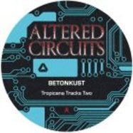 Front View : Betonkust - TROPICANA TRACKS TWO - Altered Circuits / ALT025