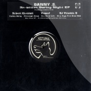 Front View : Danny S. - RE- ACTIVE DURING NIGHT EP - Nocturnal recordings / nct011