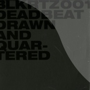 Front View : Deadbeat - DRAWN AND QUARTERED (2X12 LP) - BLKRTZ 001 lp