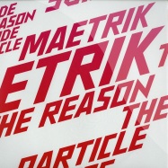 Front View : Maetrik - THE REASON / PARTICLE HOUSE - Cocoon / COR12093