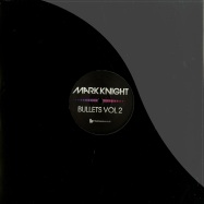 Front View : MARK KNIGHT - BULLETS VOL.2 - Toolroom Records / tool128v