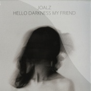 Front View : Joalz - HELLO DARKNESS MY FRIEND - Many Scribes / SCRIBE001