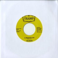 Front View : Reunion - WHEN THE WELL RUNS DRY / A BRIGHTER DAY (7 INCH) - Tramp / tr244