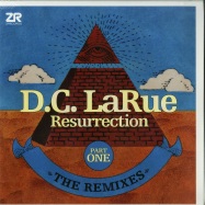Front View : D.C. LaRue - RESURRECTION - THE REMIXES - PART ONE - Z Records / ZEDD12258