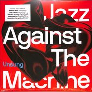 Front View : Jazz Against The Machine - UNSUNG (LP) - Poets Club / PCR075LP / 16938