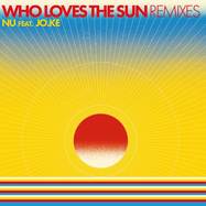 Front View : Nu feat. Jo.Ke - WHO LOVES THE SUN REMIXES (COLORED VINYL) - Bar 25 Music / BAR25-198V