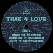 Front View : Chesster, Kellie Allen, Ky William, RUZE - TIME 4 LOVE REMIXES (BLUE VINYL) - Sake Records / SAKE013