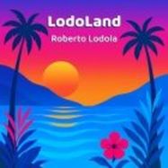 Front View : Roberto Lodola - LODOLAND - Best Record / BST-X107